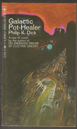 Item #013747 Galacic Pot-Healer. Philip K. Dick