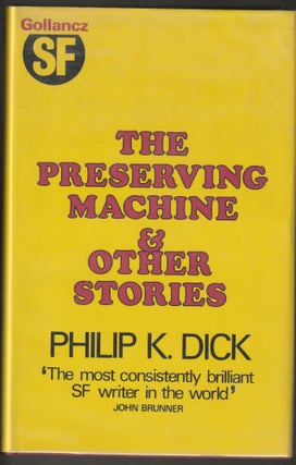 Item #013752 The Preserving Machine and Other Stories. Philip K. Dick
