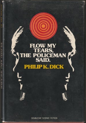 Item #013754 Flow My Tears, The Policeman Said. Philip K. Dick