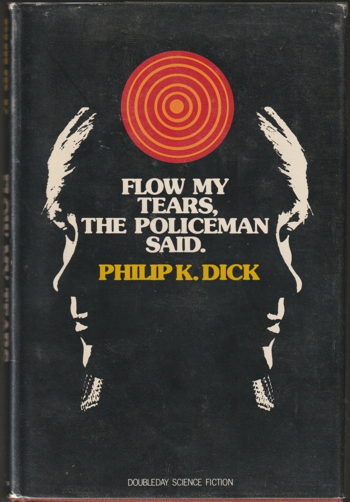 Item #013754 Flow My Tears, The Policeman Said. Philip K. Dick.