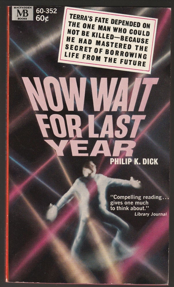Item #013767 Now Wait For Last Year. Philip K. Dick.