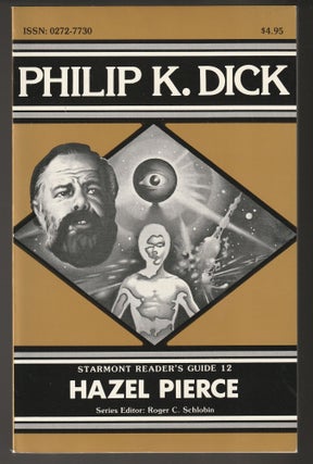 Item #013787 Philip K. Dick (Starmont Reader's Guide #12). Hazel Pierce