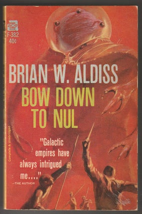 Item #013915 Bow Down to Nul. Brian Aldiss
