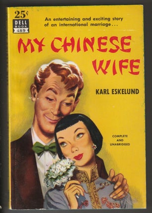 Item #013964 My Chinese Wife (Dell Map Back). Karl Eskelund