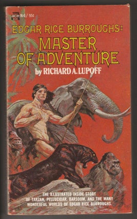 Item #013971 Edgar Rice Burroughs: Master of Adventure. Richard A. Lupoff