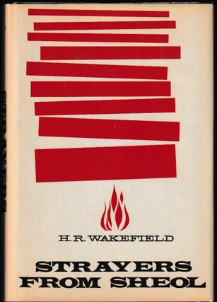 Item #013996 Strayers From the Sheol. H. R. Wakefield