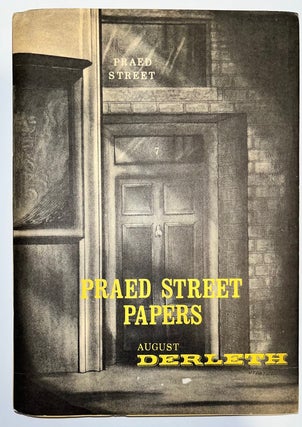 Item #013998 Praed Street Papers. August Derleth