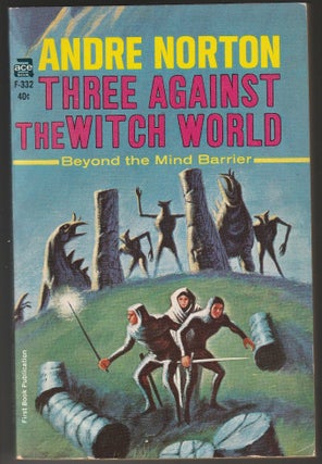 Item #014007 Three Against the Witch World. Andre Norton
