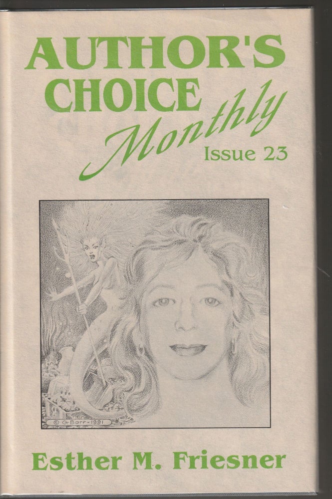 Item #014027 It's Been Fun - Author's Choice Monthly Issue 23 (Signed Limited Edition). Esther M. Friesner.