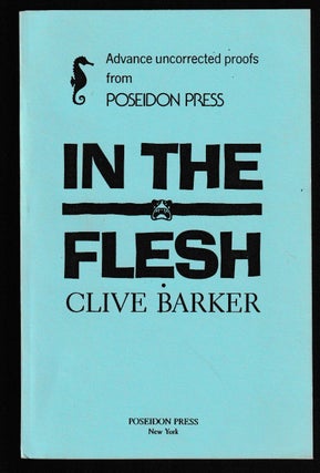 Item #014042 In the Flesh (Advance Uncorrected Proofs). Clive Barker