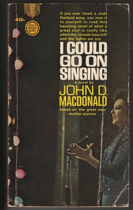 Item #014058 I Could Go On Singing. John D. Macdonald
