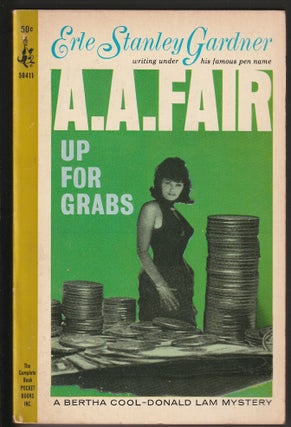 Item #014065 Up For Grabs. A. A. Fair, Earl Stanley Gardner