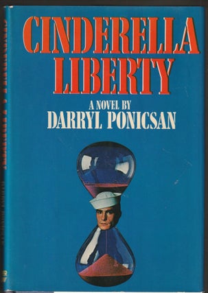 Item #014077 Cinderella Liberty. Darryl Ponicsan