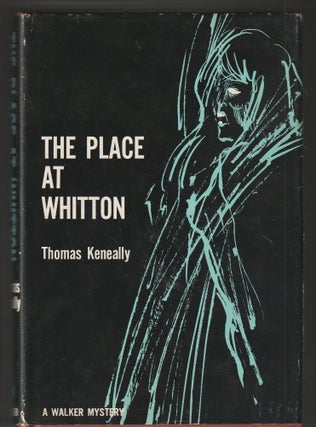 Item #014080 The Place at Whitton. Thomas Keneally