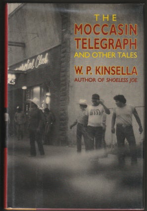 Item #014081 The Moccasin Telegraph and Other Indian Tales (Signed First Edition). W. P. Kinsella