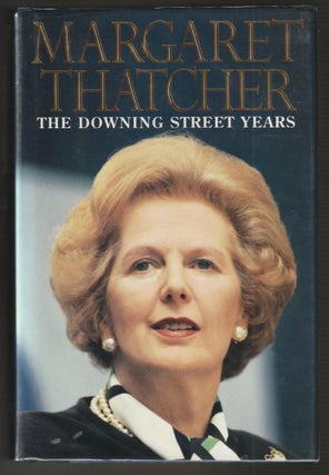 Item #014089 The Downing Street Years (Signed First Edition). Margaret Thatcher