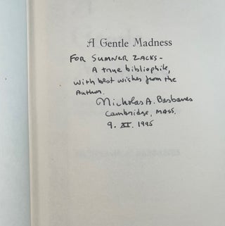 A Gentle Madness: Bibliophiles, Bibliomanes and the Eternal Passion for Books (Signed First Edition)
