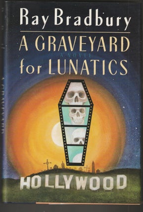 Item #014119 A Graveyard for Lunatics. Ray Bradbury