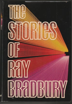 Item #014122 The Stories of Ray Bradbury. Ray Bradbury
