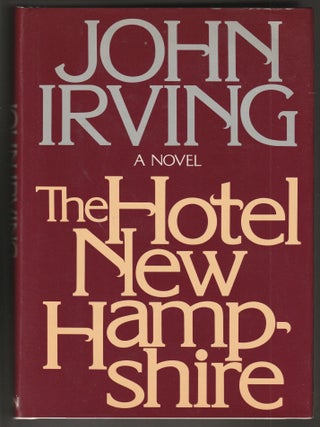 Item #014140 The Hotel New Hampshire. John Irving
