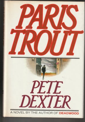 Item #014148 Paris Trout. Pete Dexter