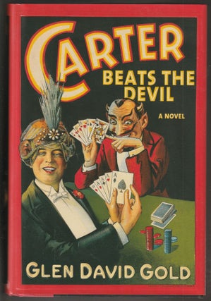 Item #014167 Carter Beats the Devil. Glen David Gold