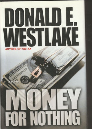 Item #014173 Money for Nothing. Donald E. Westlake