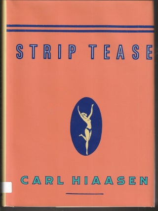 Item #014195 Strip Tease (Signed First Edition). Carl Hiaasen