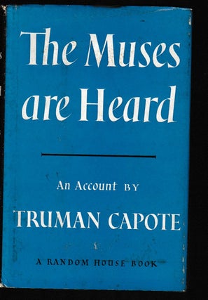 Item #014199 The Muses Are Heard. Truman Capote