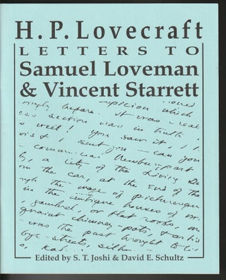 Item #014240 H.P. Lovecraft: Letters to Samuel Loveman & Vincent Starrett. S T. Joshi, David E....
