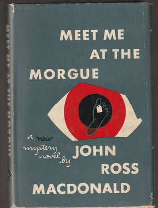 Item #014247 Meet Me at the Morgue. John Ross MacDonald