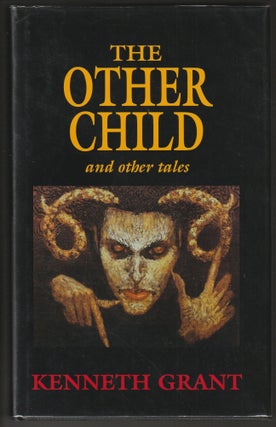Item #014283 The Other Child and Other Tales. Kenneth Grant