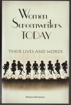 Item #014304 Women Screenwriters Today: Their Lives and Words. Marsha Mccreadie