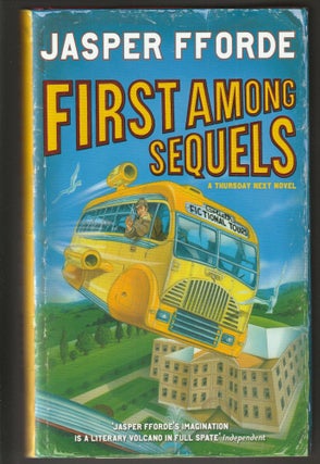 Item #014306 First Among Sequels (Signed First Edition). Jasper Fforde