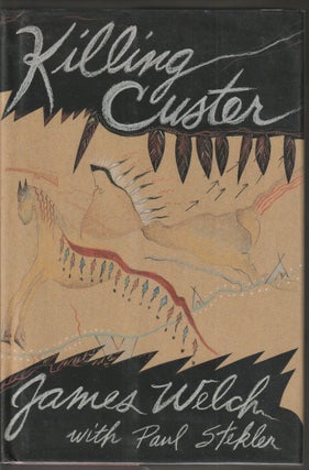 Item #014310 Killing Custer. James Welch, Paul Stekler