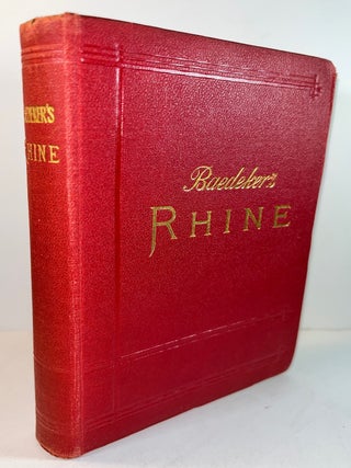 Item #014371 Baedeker's The Rhine From Rotterdam to Constance. Karl Baedeker
