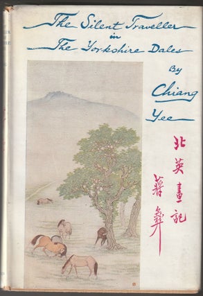 Item #014404 The Silent Traveller in the Yorkshire Dales. Chiang Yee