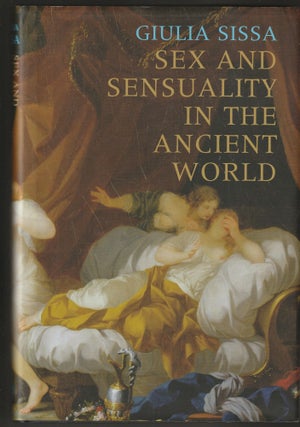 Item #014414 Sex and Sensuality in the Ancient World. Giulia Sissa