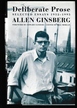 Item #014463 Deliberate Prose: Selected Essays 1952-1995. Allen Ginsberg, Bill Morgan
