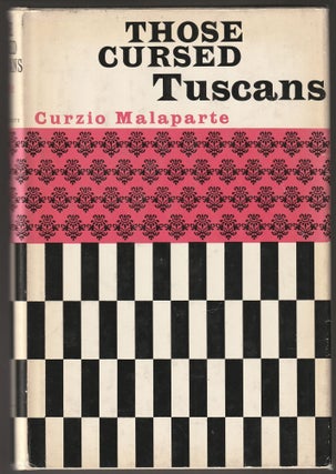 Item #014470 Those Cursed Tuscans. Curzio Malaparte, Rex Benedict