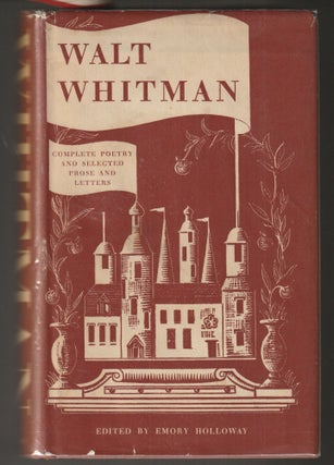 Item #014503 Walt Whitman: Complete Poetry and Selected Prose and Lettters. Walt Whitman, Emory...