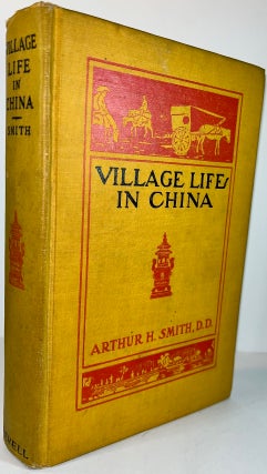 Item #014508 Village Life in China. Arthur H. D. D. Smith