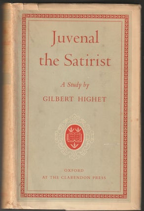 Item #014521 Juvenal the Satirist. Gilbert Highet