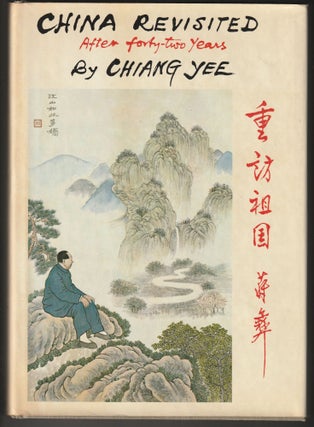 Item #014532 China Revisited: After Forty-Two Years. Chiang Yee