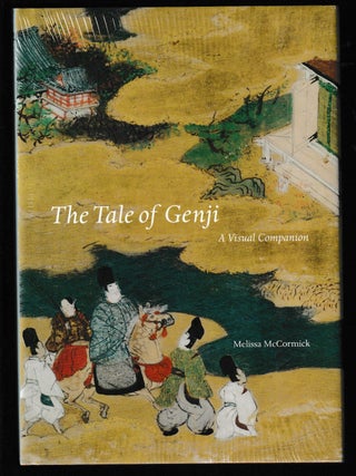 Item #014534 The Tale of Genji: A Visual Companion. Melissa McCormick