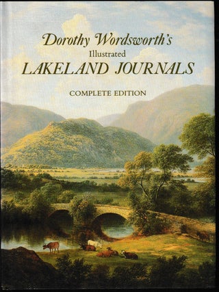Item #014535 Dorthy Wordsworth's Illustrated Lakeland Journals (Complete Edition). Dorothy...