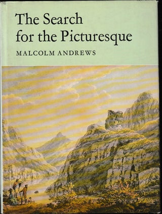 Item #014538 The Search for the Picturesque: Landscape Aesthetics and Tourism, in Britain,...