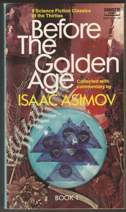 Item #014590 Before the Golden Age : Book 1. Isaac Asimov