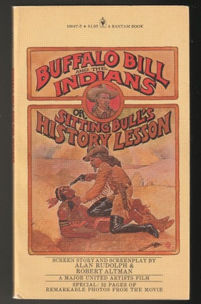 Item #014642 Buffalo Bill and the Indians or Sitting Bull's History Lesson. Alan Rudolph, Robert...