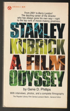 Item #014648 Stanley Kubrick: A Film Odyssey. Gene D. Phillips